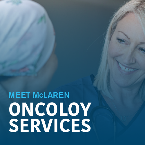 Meet McLaren: Oncology Services